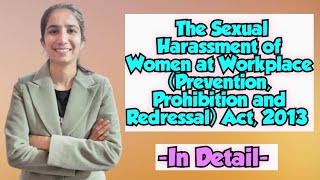 The Sexual Harassment of Women At Workplace Prevention Prohibition and Redressal Act 2013 [upl. by Cynthea564]