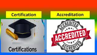 Difference Between Certification and Accreditation [upl. by Feliks]