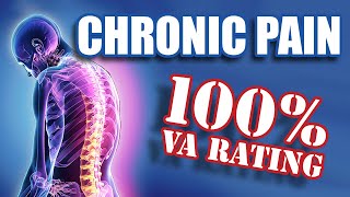 How to Get a 100 VA Rating for Chronic Pain [upl. by Henry205]