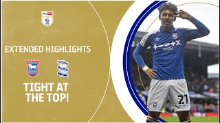 TIGHT AT THE TOP  Ipswich Town v Birmingham City extended highlights [upl. by Frederiksen]