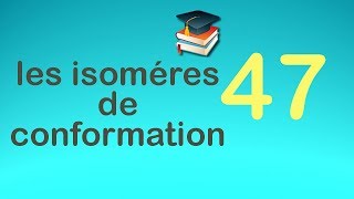 47Isomérie de conformation [upl. by Adlesirg397]