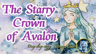 Story Reading for Sleep audiobook Starry Crown of Avalon kids learning relaxing reading [upl. by Oiuqise699]