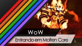 WoW  Como entrar em Núcleo Derretido Molten Core  Quest [upl. by Chicky960]