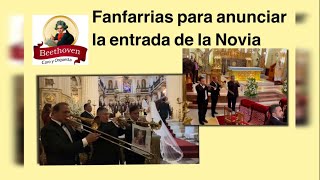 Fanfarrias para anunciar la entrada de la Novia [upl. by Edelstein801]