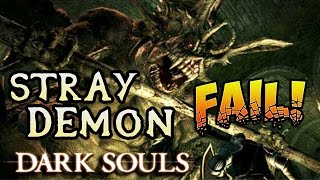 STRAY DEMON BOSS FAIL Dark Souls 1 14 [upl. by Elacsap]