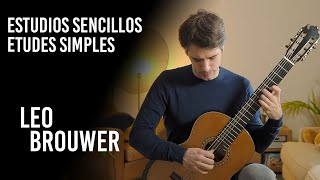 Leo Brouwer  Estudios Sencillos 110 études simples by Benjamin Valette [upl. by Terb]