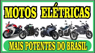 MOTOS ELÉTRICAS MAIS POTENTES A VENDA NO BRASIL COM PREÇO [upl. by Ennasirk]