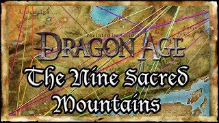 The Nine Sacred Mountains Dragon Age 4 Theories and Lore [upl. by Ploss800]