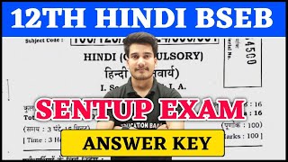 12th Hindi Answer Key  Bihar Board Sentup Exam  Hindi Class 12 Question Paper Solution 2023  2024 [upl. by Hadeehuat452]