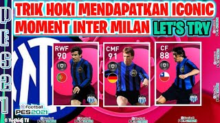 AJAIB⁉️ TRIK HOKI MENDAPATKAN ICONIC MOMENT INTER MILAN LOMBARDIA NA TERBAIK PES 2021 MOBILE [upl. by Jolee]