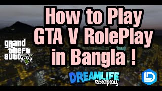 How to play GTA 5 Roleplay in Bangla  Dream Life Role Play  FiveM  GTA V  TeamSpeak Setup [upl. by Elliott]