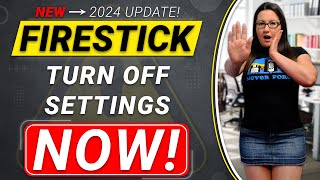 🛑 ALL Firestick Settings YOU NEED to Turn OFF 🛑 NEW and UPDATED 2024 [upl. by Sheaff]