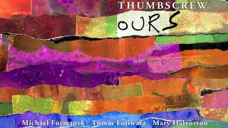 Thumbscrew Michael Formanek  Tomas Fujiwara  Mary Halvorson  Words That Official Audio [upl. by Belter323]