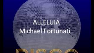 ALLELUIA MICHAEL FORTUNATI [upl. by Humfrey614]