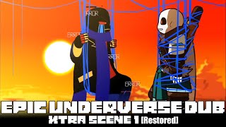 EPIC Underverse Dub  XTRA SCENE 1 By Jakei【Restored】 [upl. by Anitnamaid495]