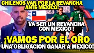 PRENSA CHILENA A MEXICO FEMENIL ¡ESTAMOS OBLIGADOS A GANAR A MX ES NUESTRA REVANCHA [upl. by Saied]