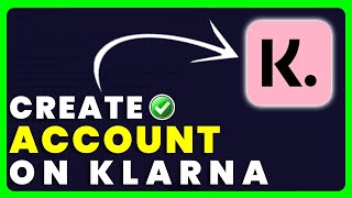 How To Create Account on Klarna [upl. by Pegg391]