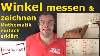 Winkel messen und zeichnen  Geometrie  ganz einfach erklärt  Lehrerschmidt [upl. by Tnert564]