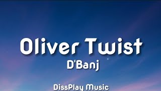 BBanj  Oliver Twist lyrics [upl. by Rutan]