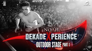 Exclusive Full Show  NOAH DEKADE XPERIENCE  Part 1 Uncut [upl. by Voleta]