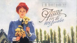 Sách Nói Anne Tóc Đỏ Làng Avonlea  Chương 1  Lucy Maud Montgomery tieuthuyet [upl. by Anton]