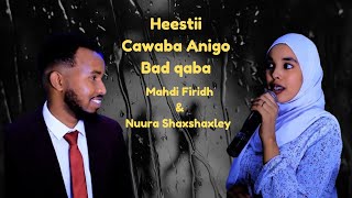 Heestii Caawaba anigoo badqaba Mahdi Firidh iyo Nuura Shaxshaxley oo ay weheliyaan Kooxda HAAD BAND [upl. by Keegan]