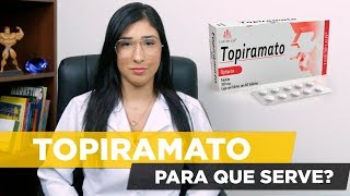 TOPIRAMATO EMAGRECE  benefícios para que serve  efeitos colaterais [upl. by Isaacson501]