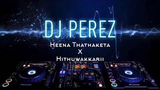 heena thataketa remix [upl. by Hazaki589]