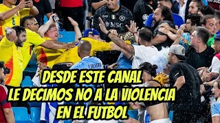 NO a la violencia respecto a los hechos ocurridos entre jugadores de Uruguay con hinchas colombianos [upl. by Danete65]