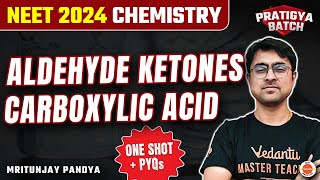 Aldehyde Ketones Carboxylic Acid in One Shot  NEET 2024 Chemistry  Pratigya Batch [upl. by Primaveria]