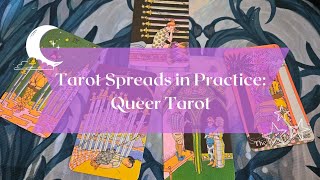 Tarot Spreads in Practice Queer Tarot [upl. by Ateiram]