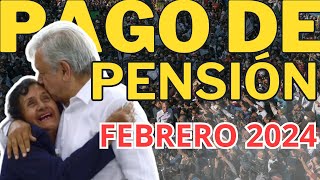 💰CALENDARIO PAGO DE PENSIÓN FEBRERO 2024 [upl. by Richardson]