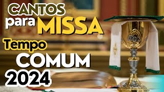 Sugestões de Cantos para missaTempo Comum 2024 [upl. by Yraek]