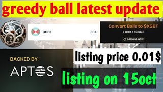 greedy ball latest update  XGBT listing date announced officially  XGBT withdrawal process [upl. by Connett]