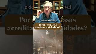 Por que as massas acreditam em falsidades  Olavo de Carvalho [upl. by Akieluz227]