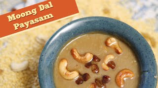 Moong Dal Payasam  Indian Sweet – Dessert Recipe  Divine Taste With Anushruti  Rajshri Food [upl. by Adyht]