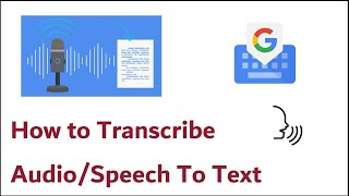 How To Transcribe AudioSpeech To Text [upl. by Edette]