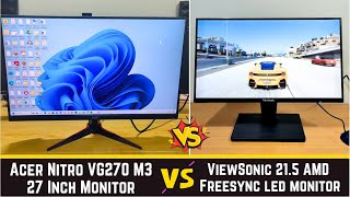 Acer Nitro VG270 27 inch vs ViewSonic VA2215 led monitor Detail comparison  FHD  Which one best [upl. by Romeo907]