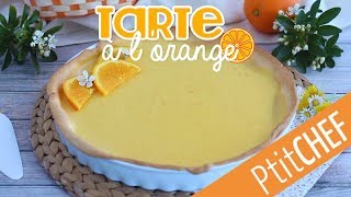 Recette de tarte à lorange  Ptitchefcom [upl. by Airdnaxila]