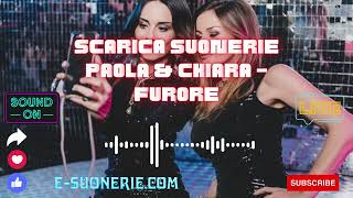 Suonerie Gratis Paola amp Chiara – Furore Scarica 2023  ESuoneriecom [upl. by Anelet]