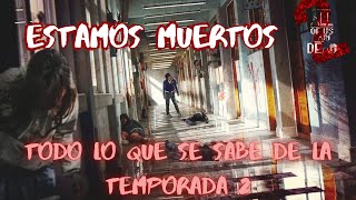 ESTAMOS MUERTOS Todo lo que se SABE de la TEMPORADA 2 [upl. by Onek]