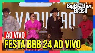 🔴BBB 24 Festa ao vivo com show de Xand Avião Mari Fernandez e Zé Vaqueiro Comentando [upl. by Cordey217]