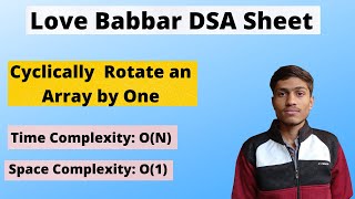 Write a program to cyclically rotate an array by one  Rotate Array  Q7  Love Babbar DSA Sheet [upl. by Draned373]