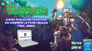 Como acelerar Terraria 144 en una Canaima Azul Fácil 2023 Funciona con Atom N455 [upl. by Corinne]