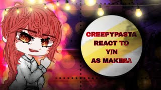 CREEPYPASTA BOYS not all of them REACT TO YN AS MAKIMA [upl. by Riker779]