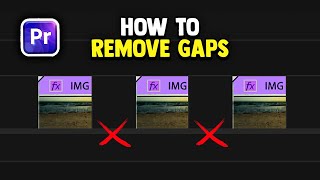 How to Close Gaps Between Clips in Premiere Pro 3 Ways [upl. by Valsimot]