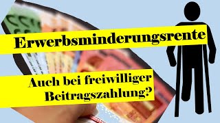 Anspruch auf Erwerbsminderungsrente durch freiwillige Beiträge sichern Geht das [upl. by Restivo]