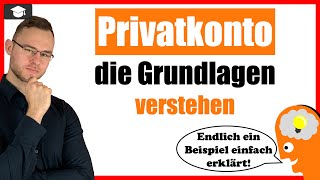 Privatkonto Grundlagen und Zusammenhänge einfach erklärt [upl. by Wanda]