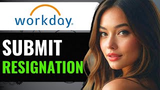 HOW TO SUBMIT RESIGNATION IN WORKDAY 2024 [upl. by Anaet]