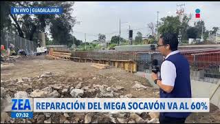 Socavón en Guadalajara Reparaciones llevan un avance del 60  Noticias con Francisco Zea [upl. by Paff]